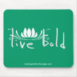 Live Bold Mousepad