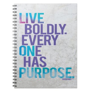 Live Boldly Everyone Has Purpose Notebook/ Journal