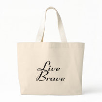 Live brave canvas bags