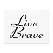 Live brave postcards by AutismZazzle Live brave postcards