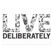 Live Deliberately Post Card