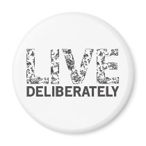 Live Deliberately Refrigerator Magnets
