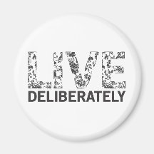 Live Deliberately Refrigerator Magnets