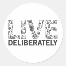 Live Deliberately Sticker