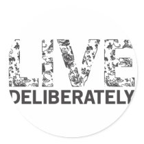Live Deliberately Sticker