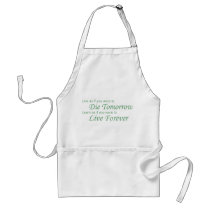 Live - Die Tomorrow green aprons by thezengarden Live - Die Tomorrow green aprons