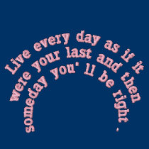 Live every day... embroidered shirts by randymedlin Live every day... embroidered shirts