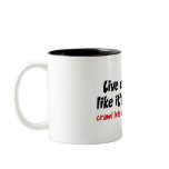 Live Every Day Like Its Your Last Coffee Mug