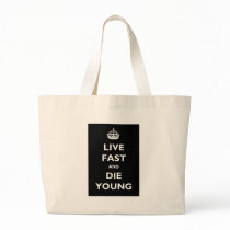 Live Fast And Die Young Tote Bags