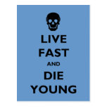 Live Fast And Die Young Post Card