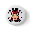 Live Fast buttons