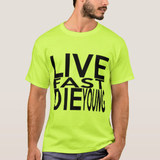 live fast die pretty shirt