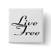 Live Free - Customized buttons by AutismZazzle Live Free - Customized buttons