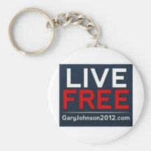 Live Free Gary Johnson for President 2012 Keychains