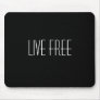 live free mouse pad
