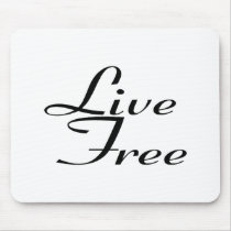 Live Free mousepads by AutismZazzle Live Free mousepads