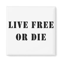 Live Free Or Die magnets