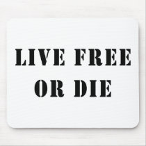 Live Free Or Die Mouse Pad
