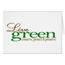 Live Green Conserve Greeting Cards