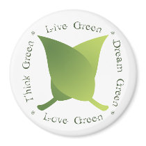 Live Green, Love Green, Think Green, Dream Green magnets