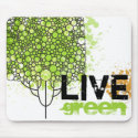 Live Green mousepads by Chic_Boutique Live Green mousepads