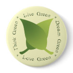 Live green, think green, dream green, love green pins