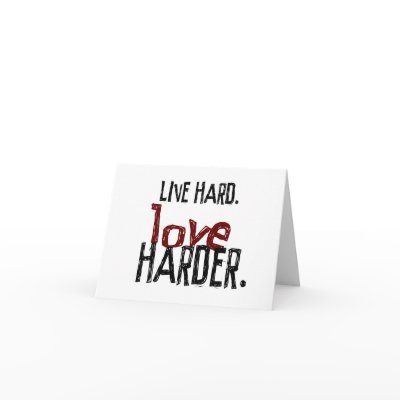 Live Hard Love Harder Note Card by loveharder