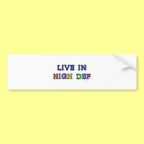 Live in High Def bumper stickers