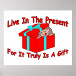 Live In The Present Posters