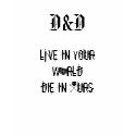 D&D Dweebs - Live In Your World Die In Ours