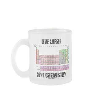 Live Large Love Chemistry Periodic Table Elements zazzle_mug