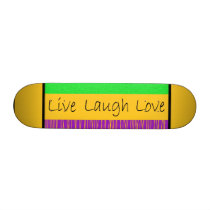 Live Laugh Love2 skateboards