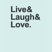 Live, Laugh, Love ampersand shirt