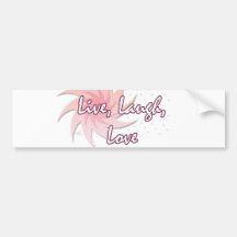Live Laugh Love Bumper Stickers