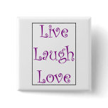 Live Laugh Love Button buttons