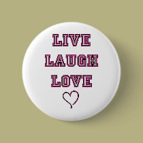 Live Laugh Love buttons