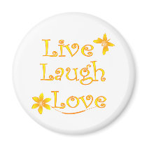 Live Laugh Love magnets