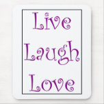 Live Laugh Love Mousepad
