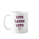 Live Laugh Love mugs