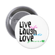 Live Laugh Love Pinback Button
