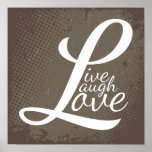 LIVE LAUGH LOVE POSTERS