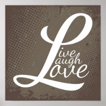 LIVE LAUGH LOVE POSTERS