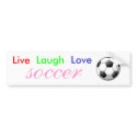 Live Laugh Love Soccer Bumper Sticker bumper stickers by alicia_8826 Live Laugh Love Soccer Bumper Sticker bumper stickers