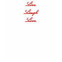 Live Laugh Love T-Shirt by sruhs Live Laugh Love T-Shirt