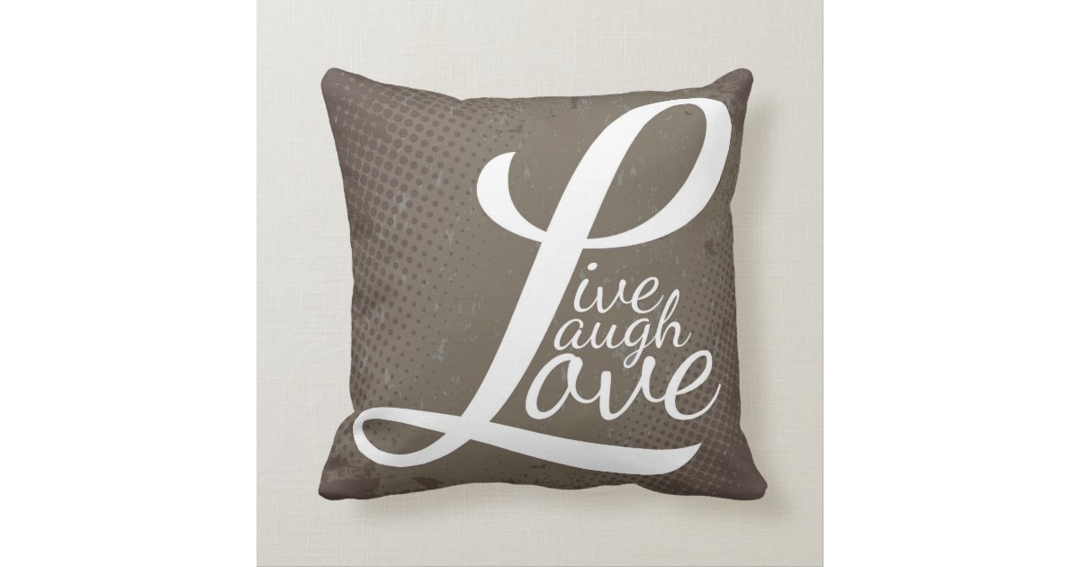 LIVE LAUGH LOVE THROW PILLOW Zazzle
