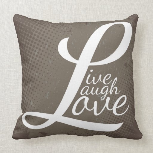 LIVE LAUGH LOVE THROW PILLOWS Zazzle