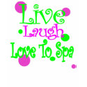 Live, Laugh, Love to Spa! t-shirts by kittybarrow Live, Laugh, Love to Spa! t-shirts