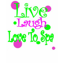 Live, Laugh, Love to Spa! t-shirts by kittybarrow Live, Laugh, Love to Spa! t-shirts