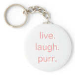live.laugh.purr. key chain