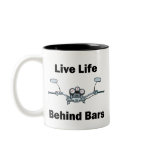 Live Life Behind Bars mugs